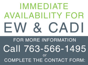 Immediate Availability for EW & CADI: Call 763-566-1495